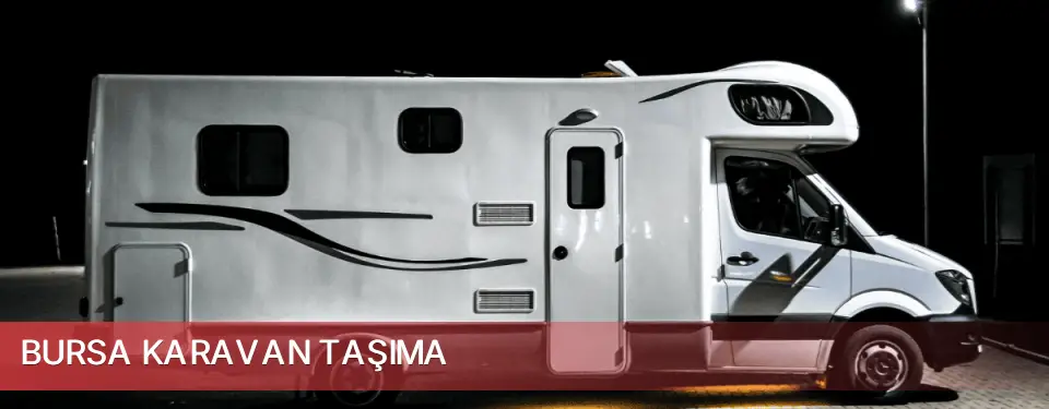 Bursa İli Karavan Taşıma
