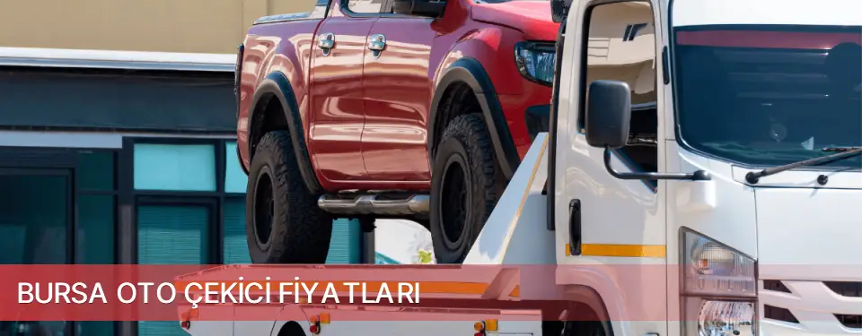 Bursa İli Oto Çekici Fiyatları